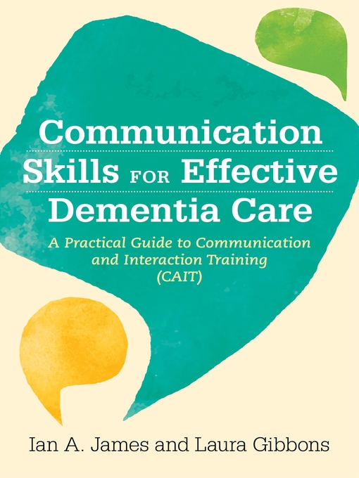 Title details for Communication Skills for Effective Dementia Care by Ian Andrew James - Wait list